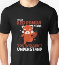 Red Panda T Shirt - You wouldn't Understand Unisex T-Shirt