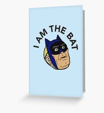 I AM THE BAT Greeting Card