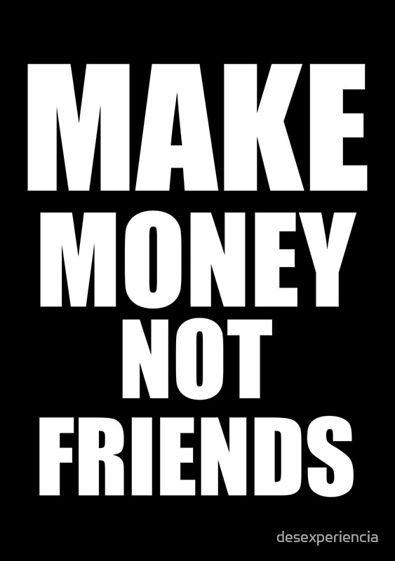 Make Money Not Friends Art Print By Himaksiu - Baaghi 2 Earn Money