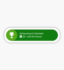 Achievement Unlocked - 20G Left the house Sticker