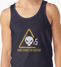Here comes the doctor Tank Top