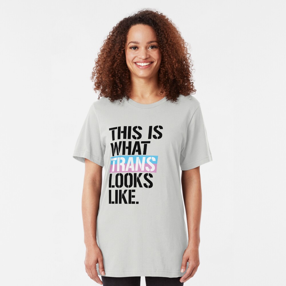 This is what Trans looks like Slim Fit T-Shirt