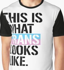 This is what Trans looks like Graphic T-Shirt