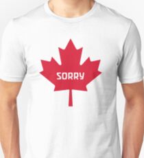Sorry Canada Unisex T-Shirt