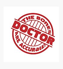 Doctor Approved! The Bones Are Accurate Stamp Photographic Print