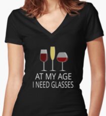 At My Age I Need Glasses Women's Fitted V-Neck T-Shirt
