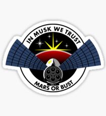 In Musk We Trust, Mars or Bust Sticker