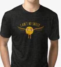 I Ain't No Snitch Tri-blend T-Shirt