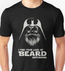 I Find Your Lack Of Beard Disturbing Unisex T-Shirt