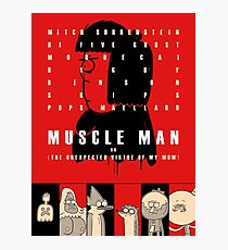 Muscle Man or (The Unexpected Virtue of My Mom) Photographic Print