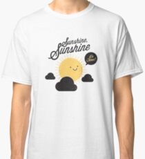 Sunshine It's Fine Classic T-Shirt