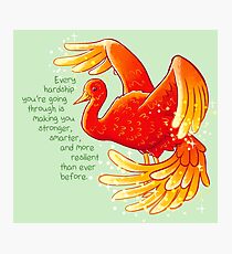 "Every Hardship You're Going Through Makes You Stronger" Phoenix Photographic Print