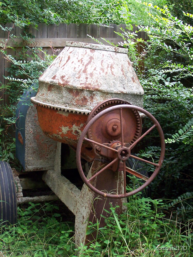 "very old cement mixer" by tomcat2170 | Redbubble