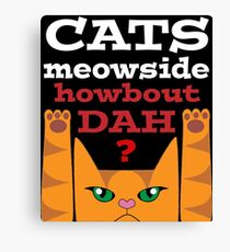 Cats Meowside (white) - Cash Me Outside Canvas Print