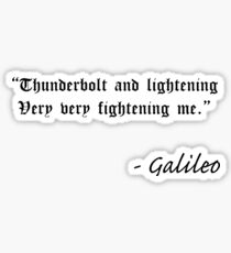 Funny Fake Galileo Quote - Queen Parody Sticker