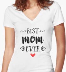 Best Mom Ever Women's Fitted V-Neck T-Shirt
