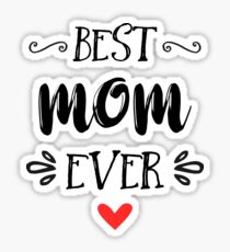 Best Mom Ever Sticker