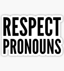 Respect Pronouns Sticker