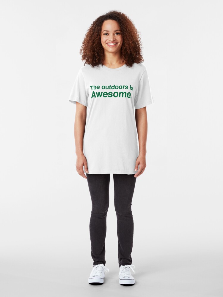 Alternate view of The outdoors are awesome Slim Fit T-Shirt