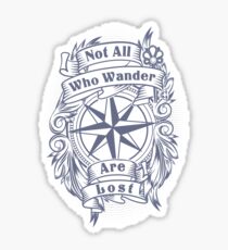 Not all who wander are lost Sticker