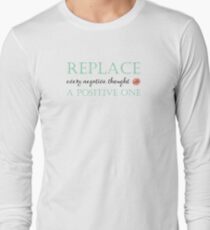 Inspirational Quote - Positive Thoughts Long Sleeve T-Shirt