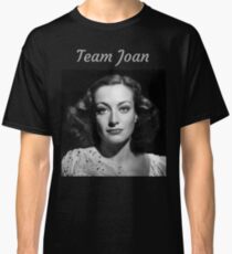 Team Joan Crawford Forever! Classic T-Shirt