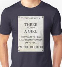 3 Words...I'm The Doctor Unisex T-Shirt