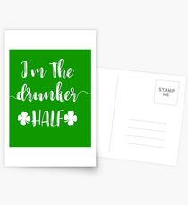 I'm the Drunker Half St. Patricks St. Paddy Irish Day Postcards