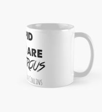stupid people are dangerous Mug