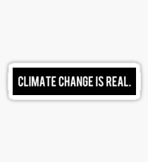 Der Klimawandel ist real Sticker