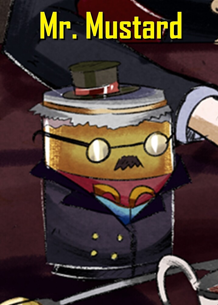 "Must Have Mr. Mustard!" by FutureHorse Redbubble