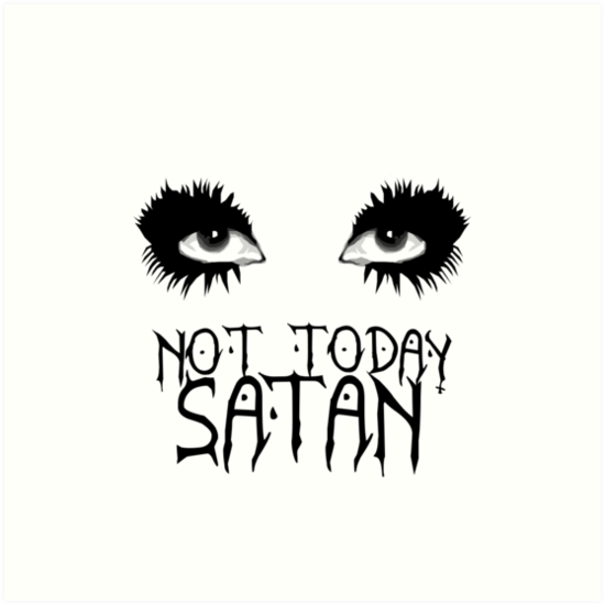 Not Today Satan Bianca Del Rio Art Print By Vixxitees Redbubble