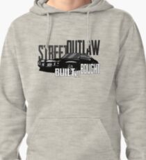 Street outlaw built not bought Pullover Hoodie