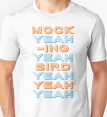 Mocking Bird Unisex T-Shirt