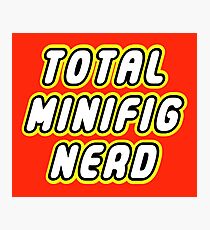 TOTAL MINIFIG NERD Photographic Print