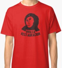 Viva la Restauracion Classic T-Shirt