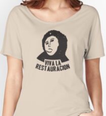 Viva la Restauracion Women's Relaxed Fit T-Shirt