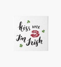 kiss me i'm irish - funny st patricks day 2017 Art Board