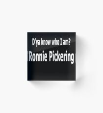 Ronnie Pickering Acrylic Block