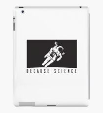 Because Science iPad Case/Skin