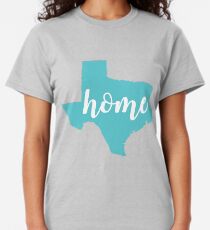 Home Sweet Home in the Lone Star State Classic T-Shirt