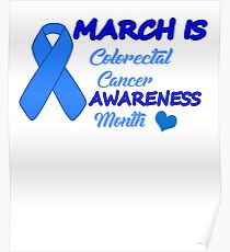 March Is Colorectal Cancer Awareness Month Shirt Poster