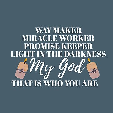 Way Maker Miracle Worker Promise Keeper Light in The Darkness My God This  is Who You are: Inspirational Journal - Notebook to Write In for Men -  Women