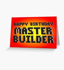 HAPPY BIRTHDAY MASTER BUILDER Greeting Card