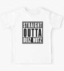 Straight Outta Deez Nuts Kids Tee
