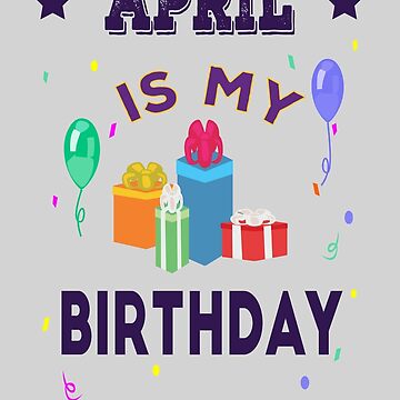 April is my birthday yes the whole month dark text birthday