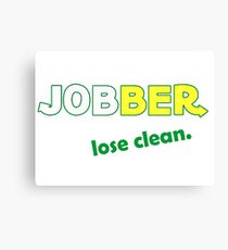 Jobber - lose clean. Canvas Print