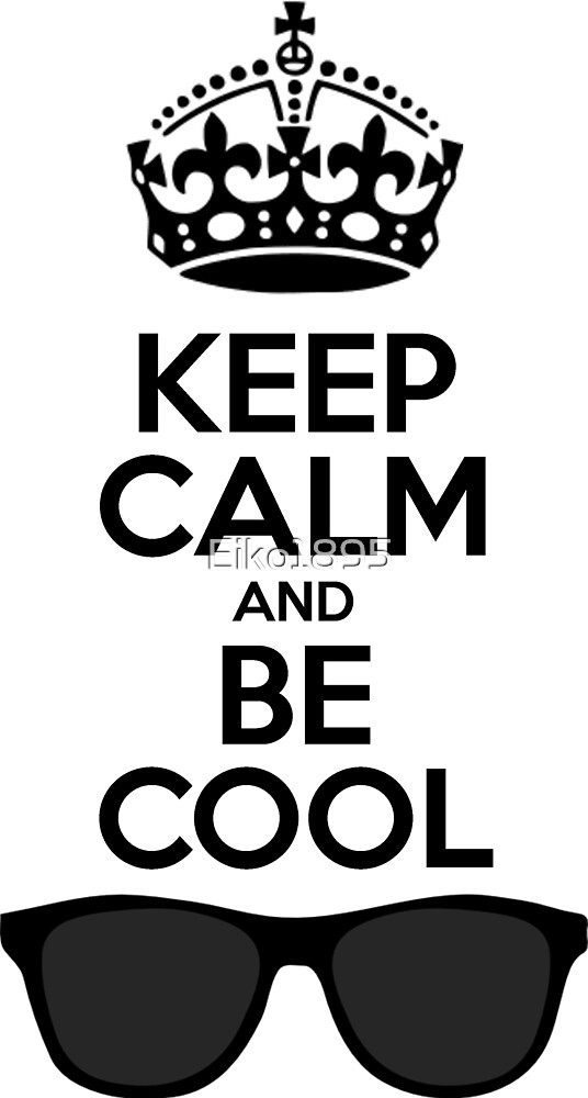 Hard keep my cool. Keep cool. Cool Calm бренд история. Keep it cool. Noemy is cool.