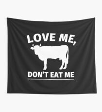 Love me, do not eat me Wall Tapestry