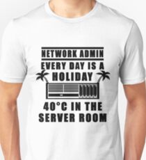 Network Admin every day is a holiday Unisex T-Shirt